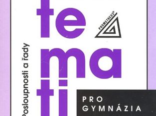 Matematika pro gymnázia – Posloupnosti a řady