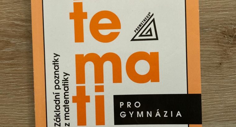 Matematika pro gymnázia – základní poznatky z mat.