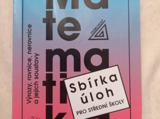 Matematika – sbírka úloh pro střední školy