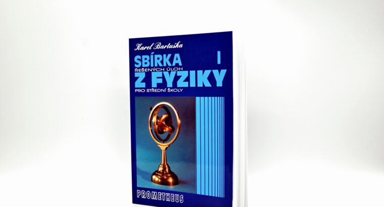 Sbírka řešených úloh z fyziky pro střední školy I