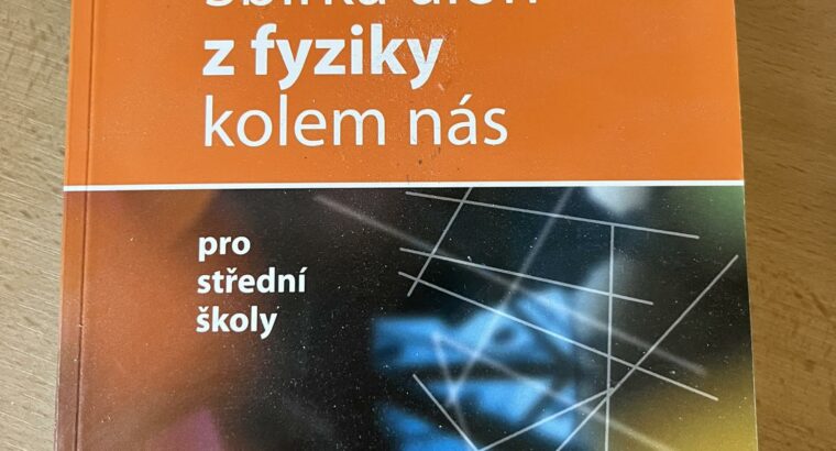 Sbírka úloh z fyziky kolem nás