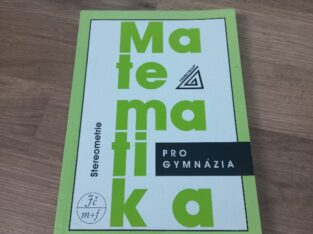 Matematika pro gymnázia: Stereometrie