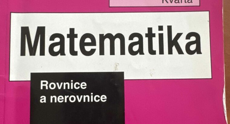 Matematika Rovnice a nerovnice