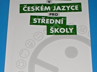 Komunikace v Českém jazyce pro střední školy