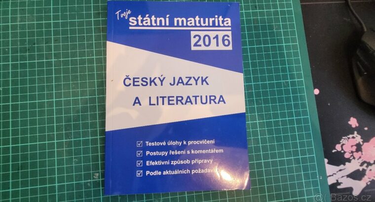 Tvoje státní maturita 2016 -Český jazyk a Literata