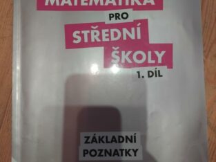 Matematika pro sš 1. Díl, základní poznatky učeb 1