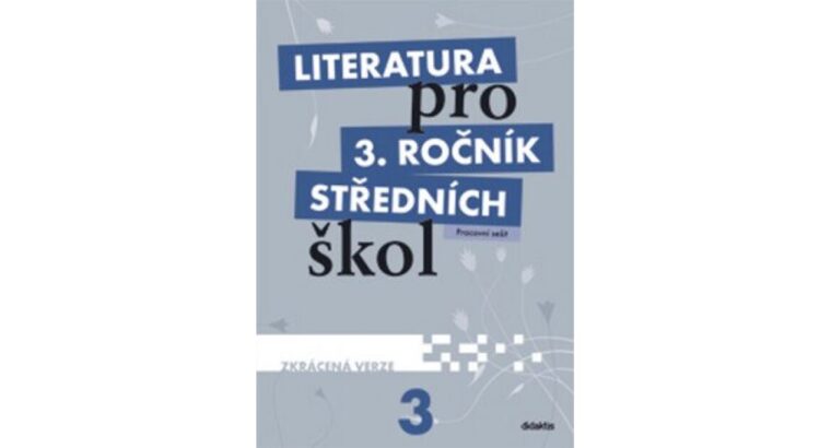 Literatura 3.r. SŠ – Pracovní sešit (z.v.)